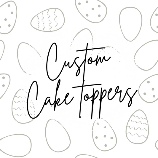 Custom Cake Toppers